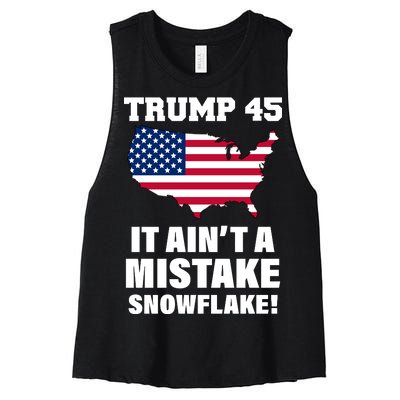 Trump 45 It Ain't A Mistake Snowflake Women's Racerback Cropped Tank