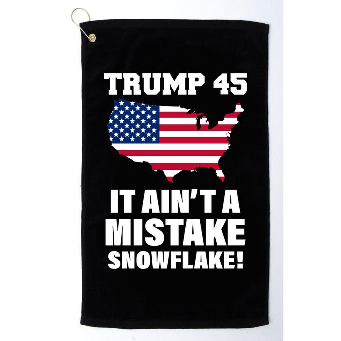 Trump 45 It Ain't A Mistake Snowflake Golf Towel