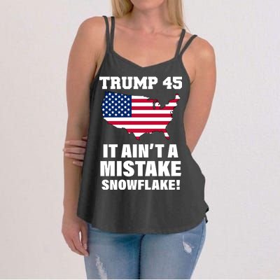 Trump 45 It Ain't A Mistake Snowflake Women's Strappy Tank