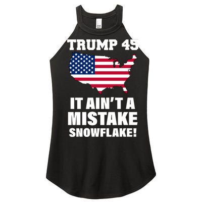 Trump 45 It Ain't A Mistake Snowflake Women’s Perfect Tri Rocker Tank