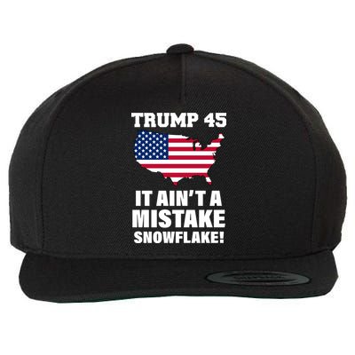 Trump 45 It Ain't A Mistake Snowflake Wool Snapback Cap