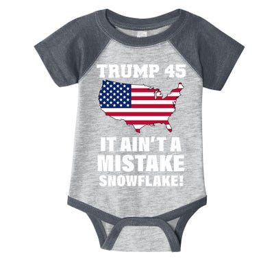 Trump 45 It Ain't A Mistake Snowflake Infant Baby Jersey Bodysuit