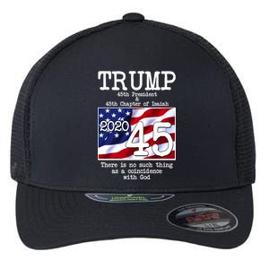 Trump 45th President 45th Chapter Of Isaiah Flexfit Unipanel Trucker Cap