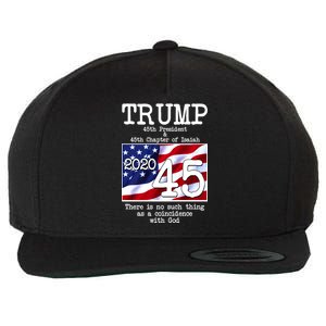 Trump 45th President 45th Chapter Of Isaiah Wool Snapback Cap