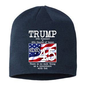 Trump 45th President 45th Chapter Of Isaiah Sustainable Beanie