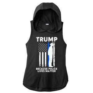 Trump Because Police Lives Matter Thin Blue Line Ladies PosiCharge Tri-Blend Wicking Draft Hoodie Tank