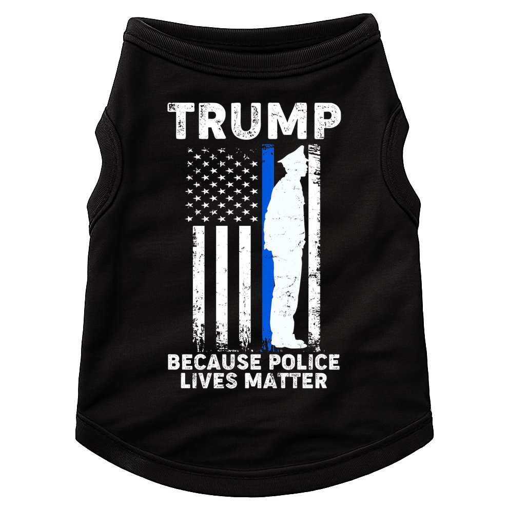 Trump Because Police Lives Matter Thin Blue Line Doggie Tank