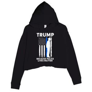 Trump Because Police Lives Matter Thin Blue Line Crop Fleece Hoodie