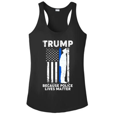 Trump Because Police Lives Matter Thin Blue Line Ladies PosiCharge Competitor Racerback Tank