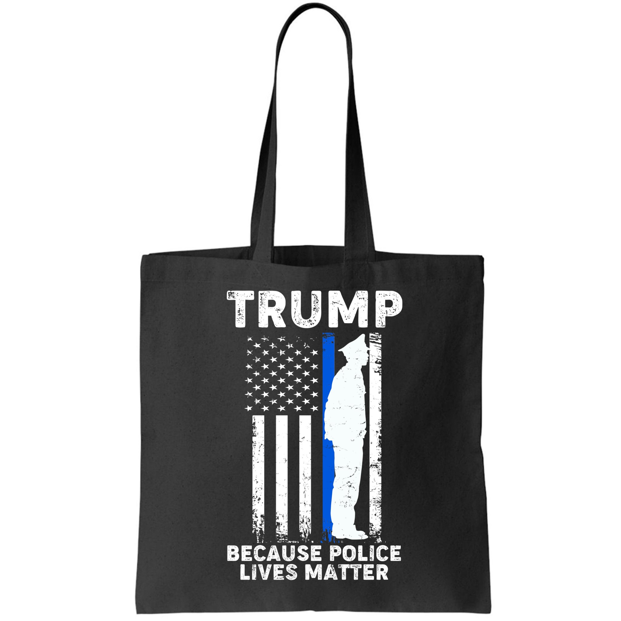 Trump Because Police Lives Matter Thin Blue Line Bag