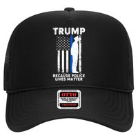 Trump Because Police Lives Matter Thin Blue Line Trucker Hat