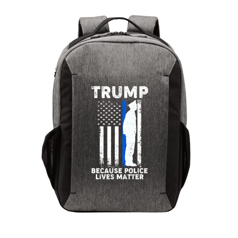 Trump Because Police Lives Matter Thin Blue Line Vector Backpack