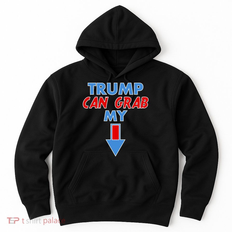 Trump Can Grab My Pussy Arrow 2020 Election Hoodie