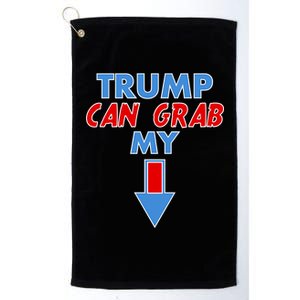 Trump Can Grab My Pussy Arrow 2020 Election Platinum Collection Golf Towel