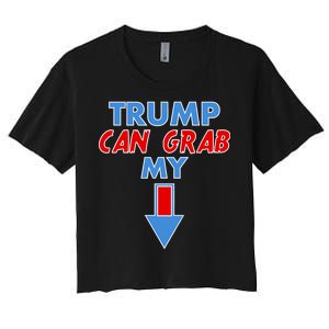 Trump Can Grab My Pussy Arrow 2020 Election Women's Crop Top Tee