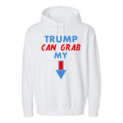 Trump Can Grab My Pussy Arrow 2020 Election Garment-Dyed Fleece Hoodie