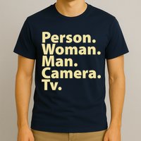 Trump Cognitive Test Person Woman Man Camera TV T-Shirt