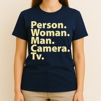 Trump Cognitive Test Person Woman Man Camera TV T-Shirt