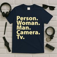 Trump Cognitive Test Person Woman Man Camera TV T-Shirt