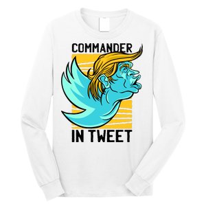 Trump Commander In Tweet Long Sleeve Shirt