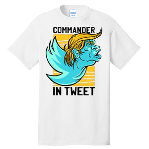 Trump Commander In Tweet Tall T-Shirt