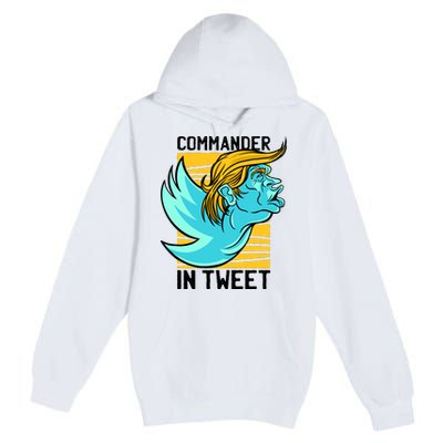 Trump Commander In Tweet Premium Pullover Hoodie