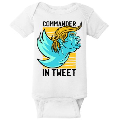 Trump Commander In Tweet Baby Bodysuit