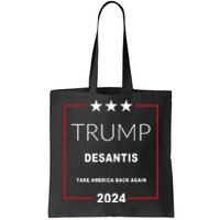 Trump Desantis Take America Back Again 2024 Tote Bag