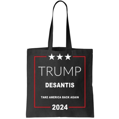 Trump Desantis Take America Back Again 2024 Tote Bag