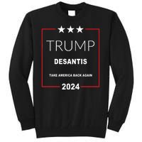 Trump Desantis Take America Back Again 2024 Tall Sweatshirt