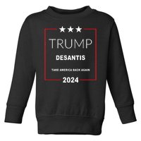 Trump Desantis Take America Back Again 2024 Toddler Sweatshirt