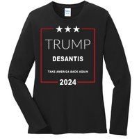 Trump Desantis Take America Back Again 2024 Ladies Long Sleeve Shirt