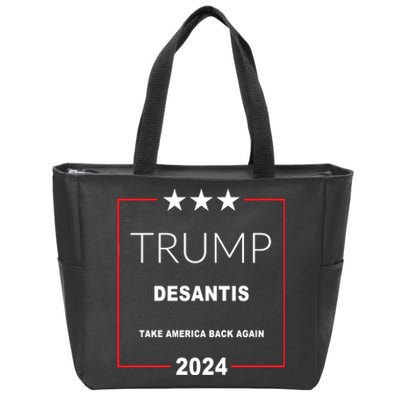 Trump Desantis Take America Back Again 2024 Zip Tote Bag