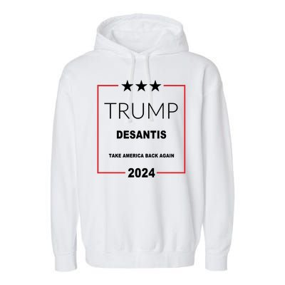 Trump Desantis Take America Back Again 2024 Garment-Dyed Fleece Hoodie