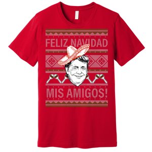 Trump Feliz Navidad Ugly Christmas Sweater Premium T-Shirt