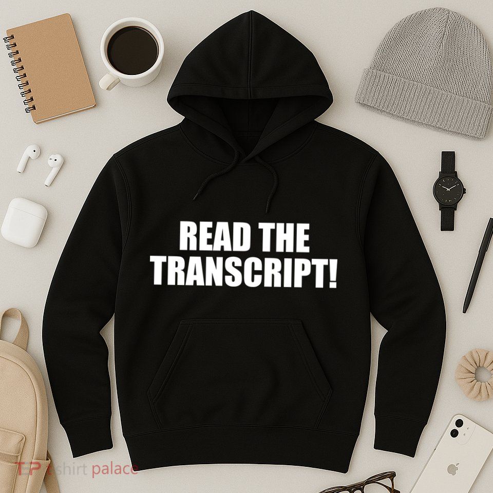 Trump Impeachment Hoax Read the Transcript Hoodie