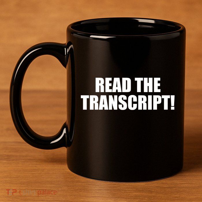 Trump Impeachment Hoax Read the Transcript 11oz C Handle Ceramic Mug