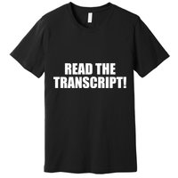 Trump Impeachment Hoax Read the Transcript Premium T-Shirt