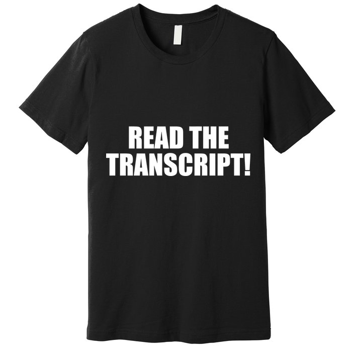 Trump Impeachment Hoax Read the Transcript Premium T-Shirt