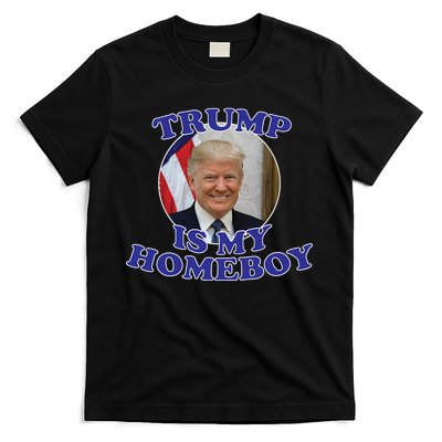 Trump Is My Homeboy T-Shirt