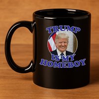 Trump Is My Homeboy 11oz C Handle Ceramic Mug