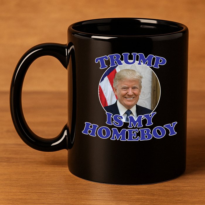Trump Is My Homeboy 11oz C Handle Ceramic Mug