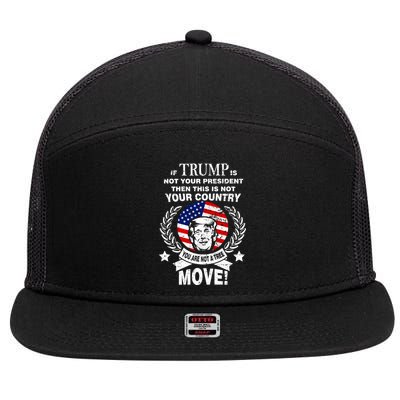 Trump Is Not Your President This Is Not Your Country 7 Panel Mesh Trucker Snapback Hat