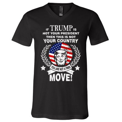 Trump Is Not Your President This Is Not Your Country V-Neck T-Shirt