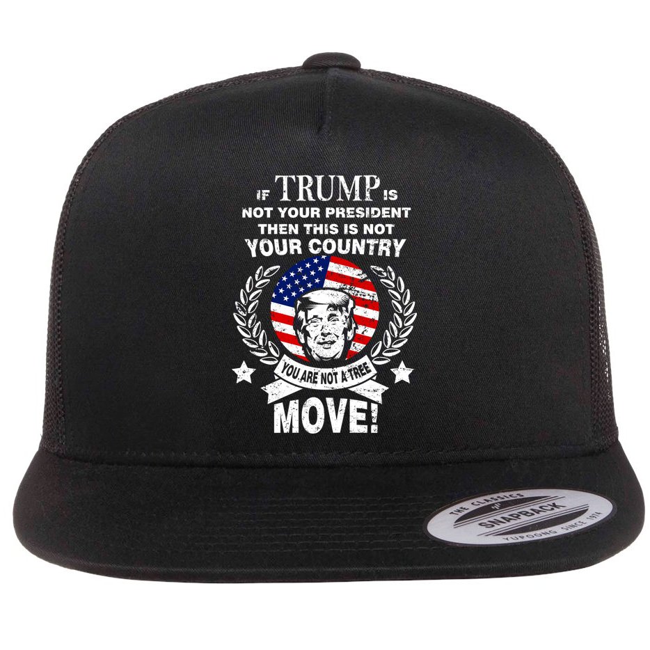 Trump Is Not Your President This Is Not Your Country Flat Bill Trucker Hat