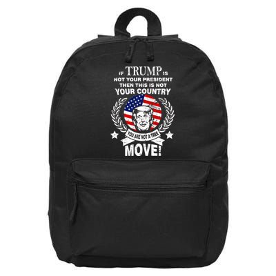 Trump Is Not Your President This Is Not Your Country 16 in Basic Backpack