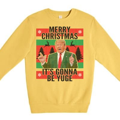 Trump It's Gonna Be Yuge Ugly Christmas  Premium Crewneck Sweatshirt