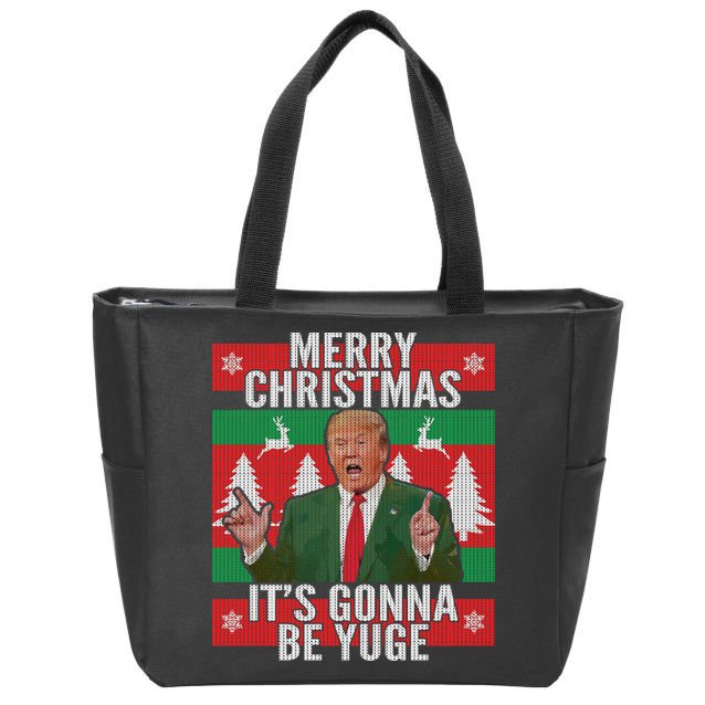 Trump It's Gonna Be Yuge Ugly Christmas  Zip Tote Bag