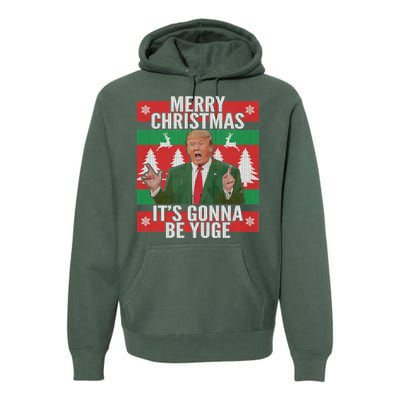 Trump It's Gonna Be Yuge Ugly Christmas  Premium Hoodie