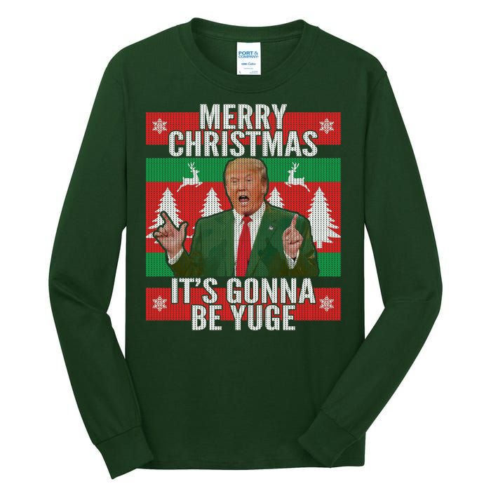 Trump It's Gonna Be Yuge Ugly Christmas  Tall Long Sleeve T-Shirt